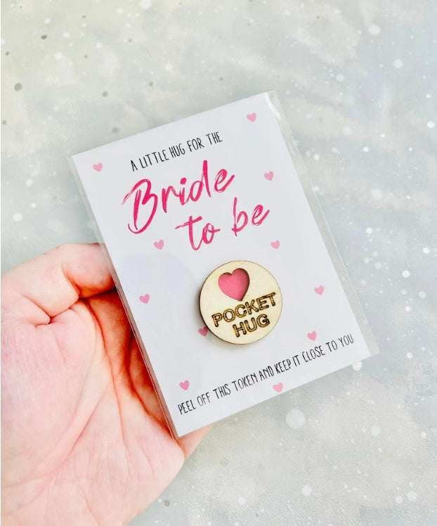 Bride To Be Pocket Hug